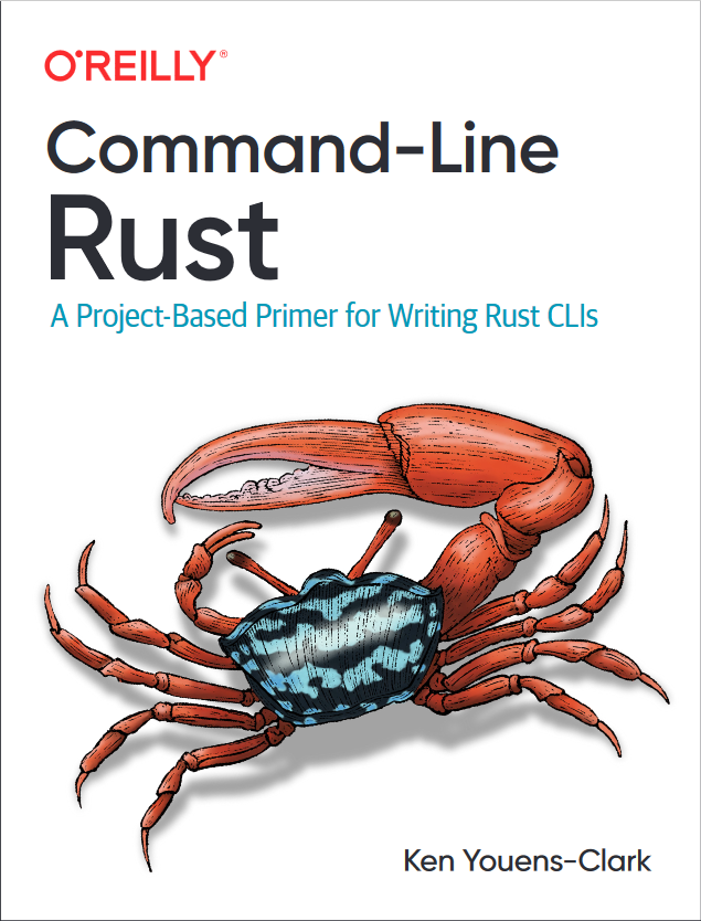 Command-Line Rust: A Project-Based Primer for Writing Rust CLIs